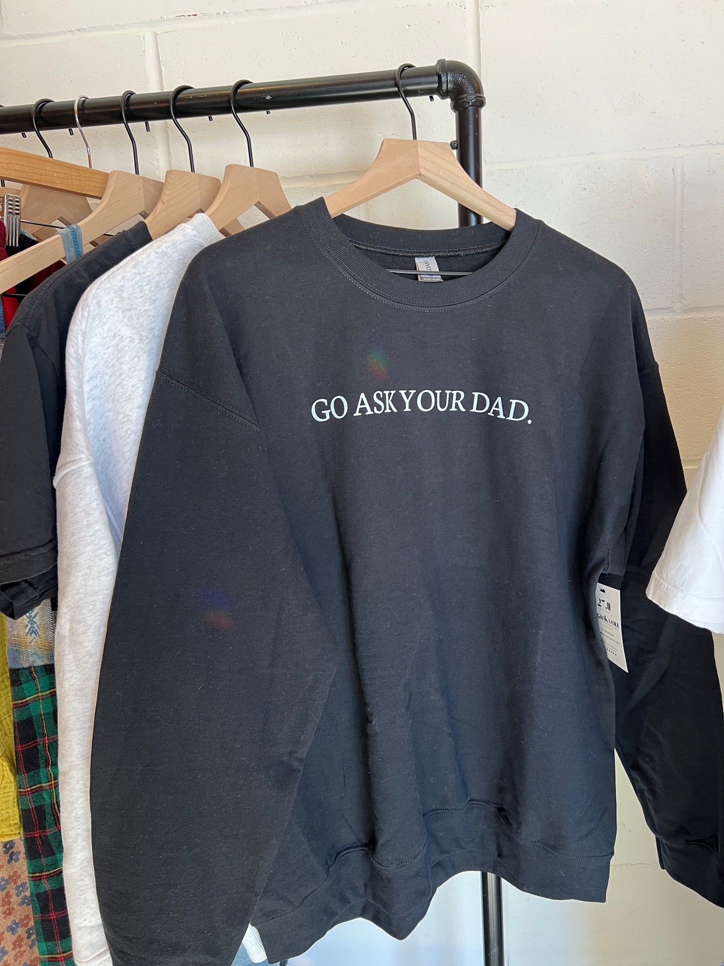 Go Ask Your Dad Crewneck